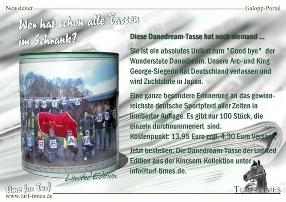 Ein Unikat zum Abschied des gewinnreichsten deutschen Sportpferdes aller Zeiten: Die exklusive Danedream-Tasse in limitierter Auflage (100 Stück - einzeln nummeriert) kann man bestellen bei info@turf-times.de